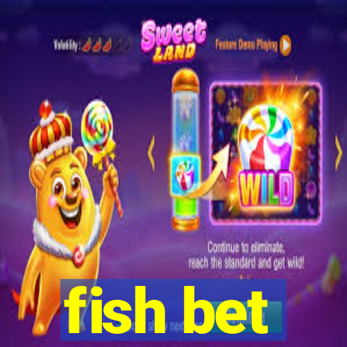 fish bet